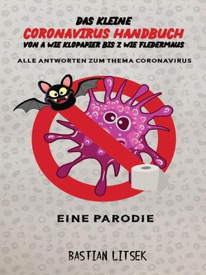 cover image of Das kleine Coronavirus Handbuch--Von a wie Klopapier bis Z wie Fledermaus